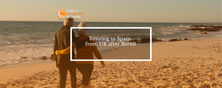 retiring-to-spain-from-uk-after-brexit-legal-accounting-network-sl